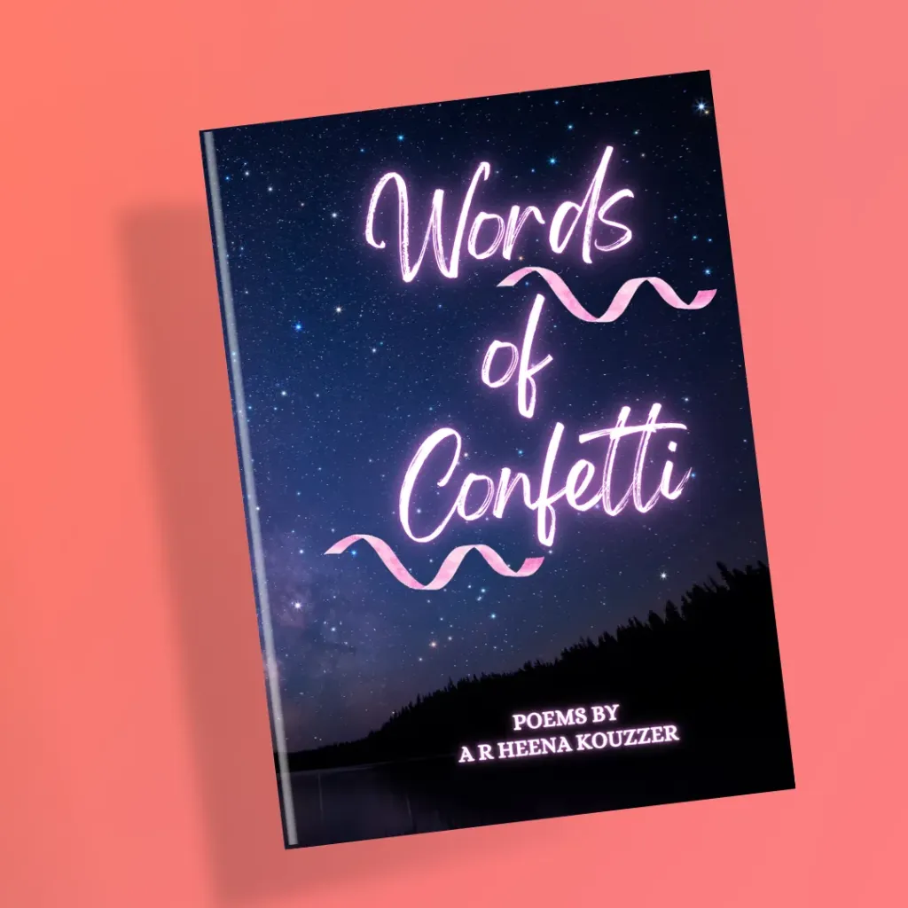 Words of Confetti - A R Heena Kouzzer