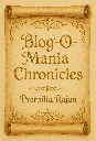 Blog-O-Mania Chronicles by Premilla Rajan