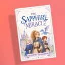 The Sapphire Miracle by Hanshitha Ravichandran