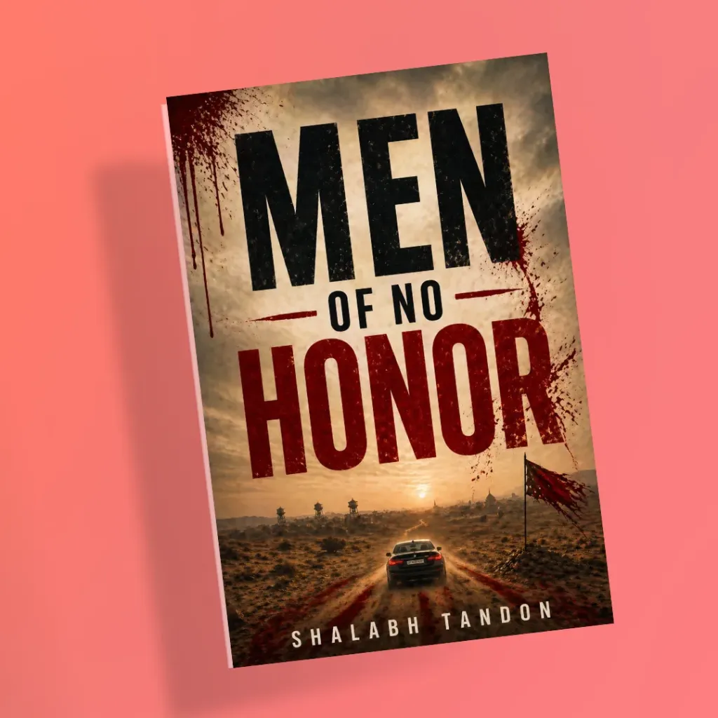 Men Of No Honor by Shalabh Tandon