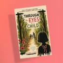 Through the Eyes of a Child by Belinda V Currie