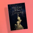 The Girl Who Dreams by Kritika Khetarpal