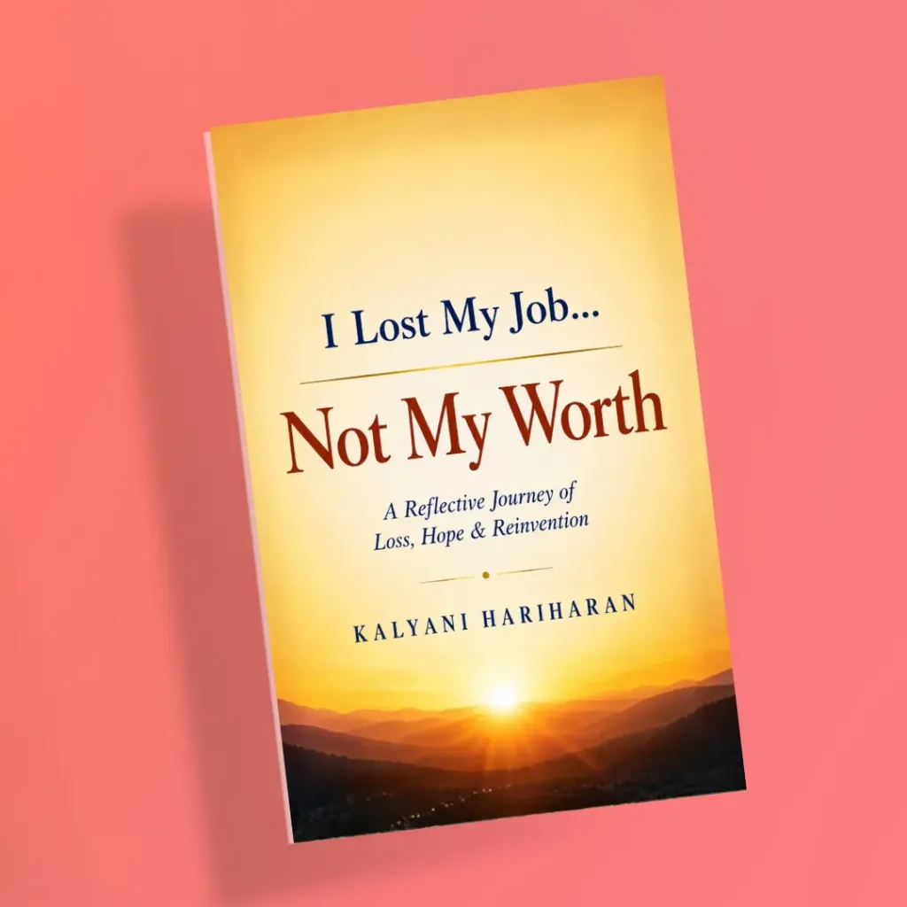 I Lost My Job...Not My Worth by Kalyani Hariharan (Ebook)
