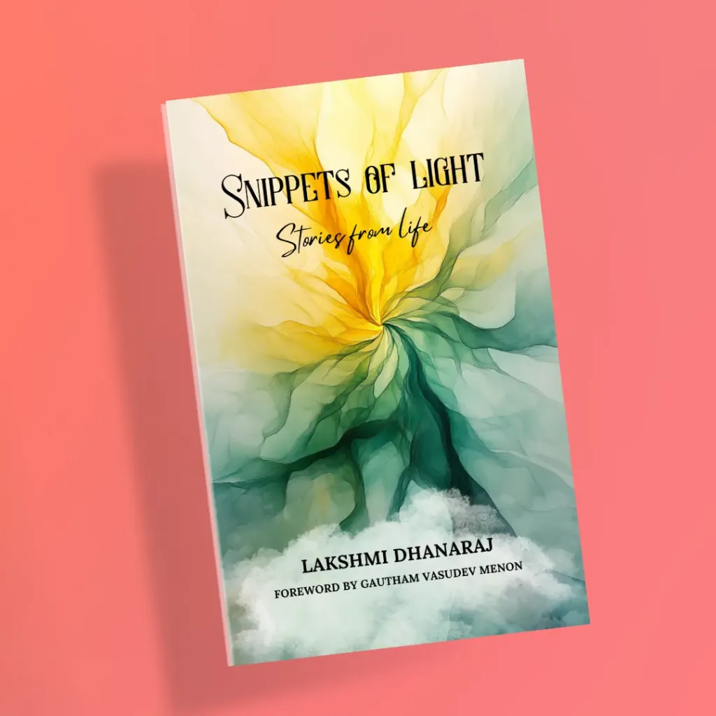 Snippets of Light by Lakshmi Dhanaraj