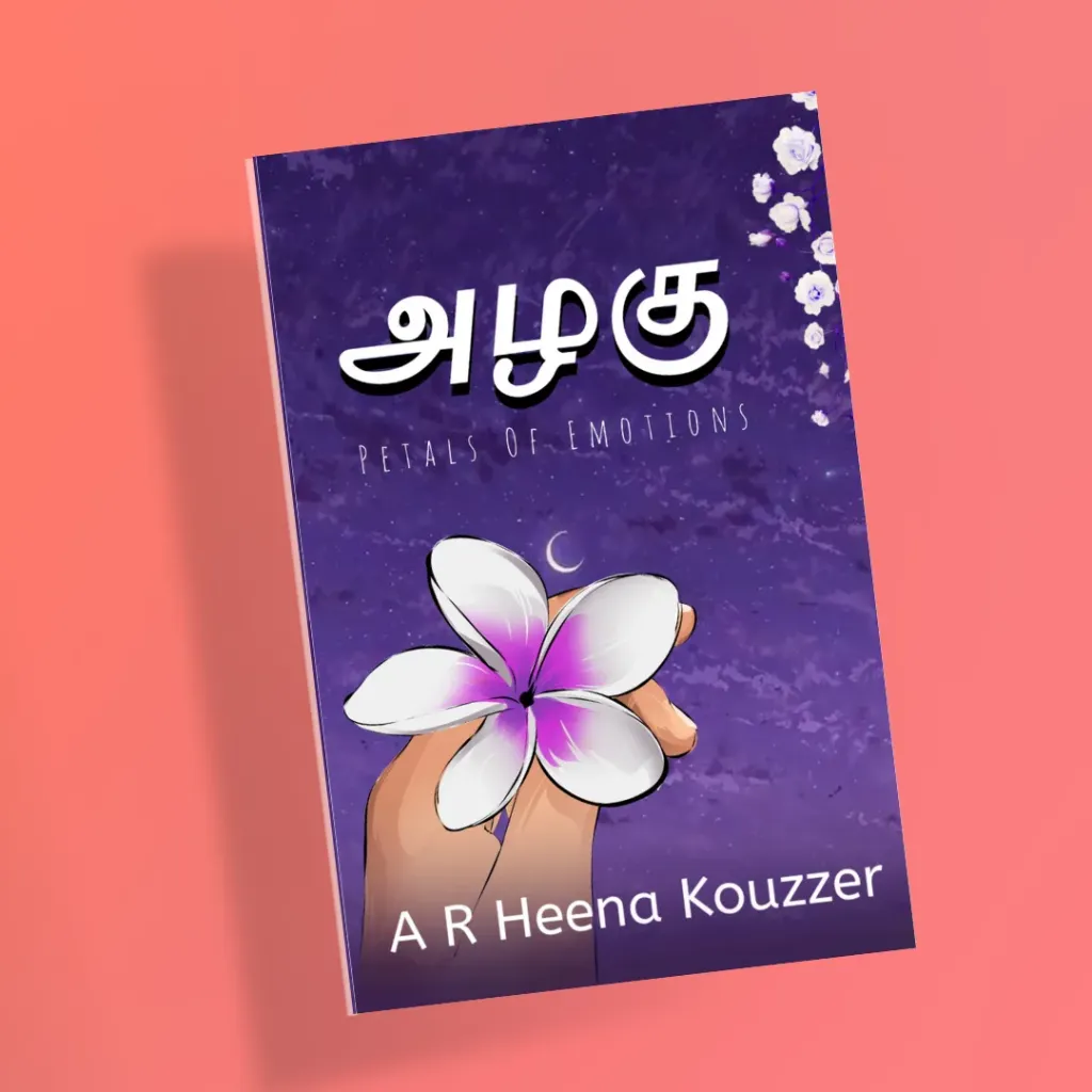 Azhagu - Petals of Emotion by A R Heena Kouzzer