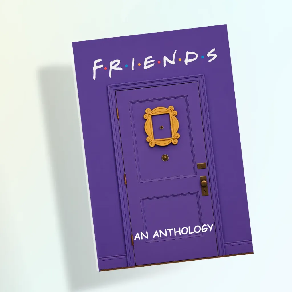 FRIENDS - An Anthology